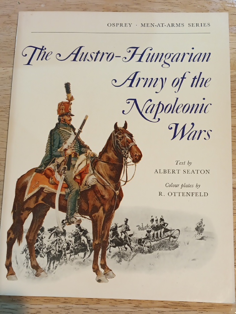 2/$10 The Austro-Hungarian Army of the Napoleonic Wars By Albert Seaton